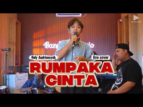 RUMPAKA CINTA - Ruly Andriansyah [ LIVE COVER ]