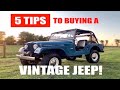 5 Tips to Buying A Vintage Jeep!