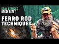 Ferro rod techniques from a green beret  gray bearded green beret