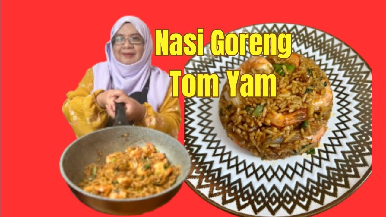 Nasi Goreng Tomyam | Rasa Restoran Thai, Masak Kat Rumah |
