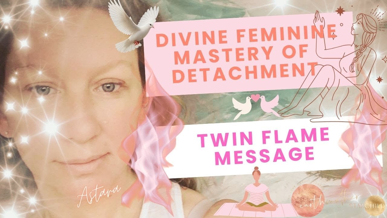 Divine Feminine Mastery of Detachment - Twin Flame Initiation - YouTube