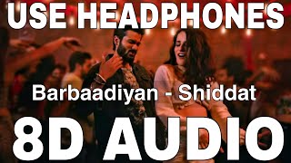 Barbaadiyan (8D Audio) || Shiddat || Sachet Tandon || Nikhita Gandhi || Sunny Kaushal, Radhika Madan Thumb