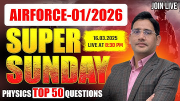 Top 50 Physics Questions for Airforce 2026 | Super Sunday Special by Rahul Sir