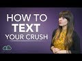 How To Text Your Crush (NEVER Do This!)