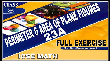 Perimeter & Area of Plane Figures | Class 8th Math Full Exercise 23A | R.S.Aggrwal Math | ICSE MATH