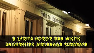8 KISAH CERITA ANGKER UNIVERSITAS AIRLANGGA SURABAYA INDONESIA! Ada Seekor Naga Besar