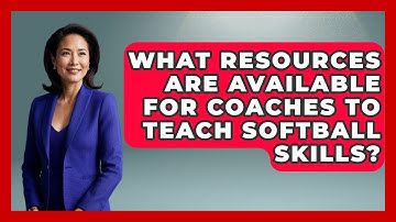 What Resources Are Available for Coaches to Teach Softball Skills? | Softball Basics and Beyond News