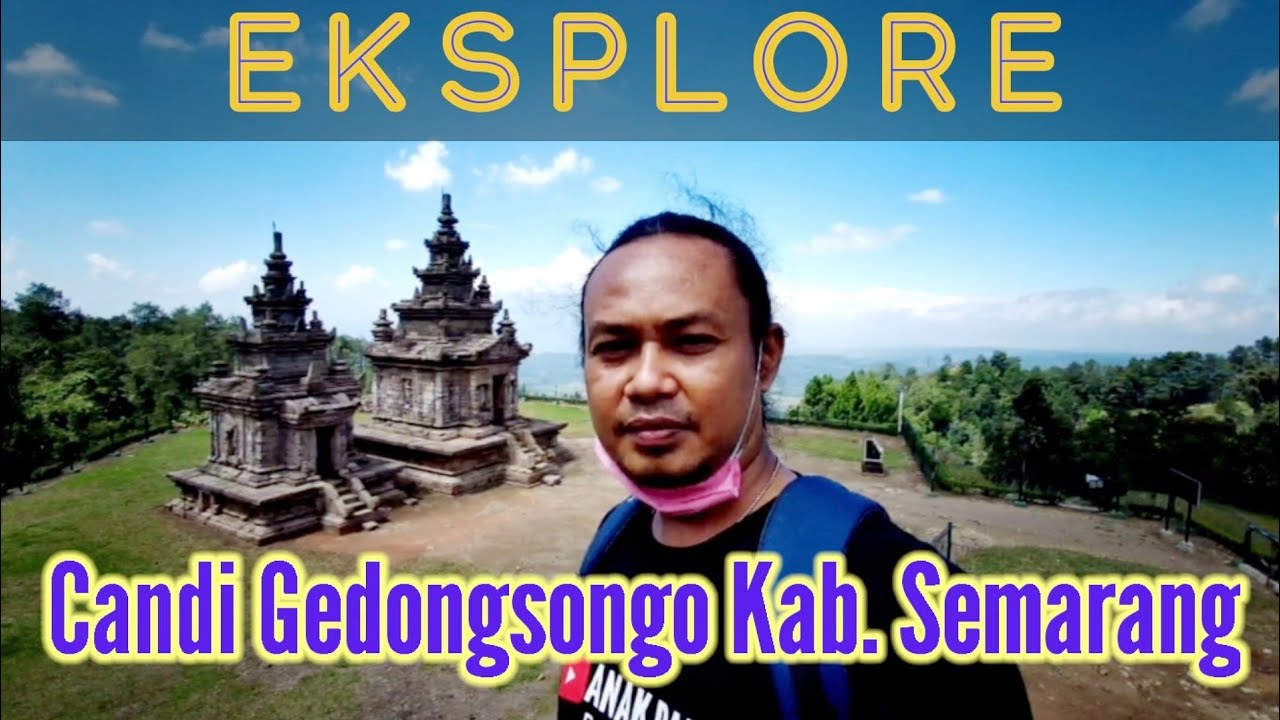 EKSPLORE - Candi Gedongsongo Kabupaten Semarang