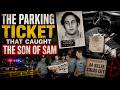 The Parking Ticket That Finally Caught the Son of Sam
