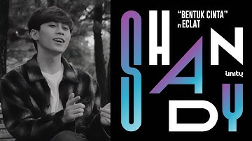 #UN1TYCoverProject Shandy -  Bentuk Cinta (ECLAT cover)