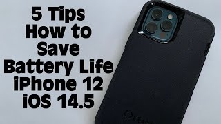 How to save battery Life on iPhone 12 iOS 14.5