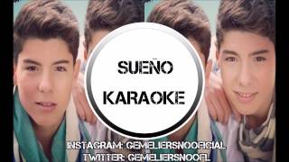 Sueño - Gemeliers (KARAOKE)