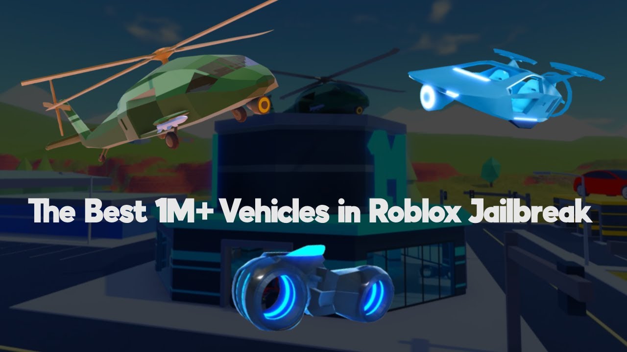 The Best 1M+ Vehicles in Roblox Jailbreak - YouTube
