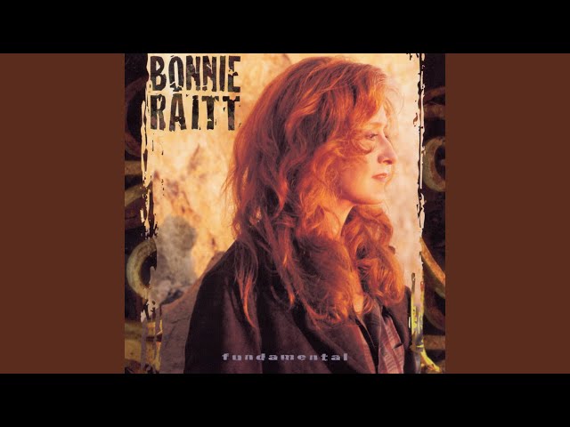 Bonnie Raitt - The Fundamental Things