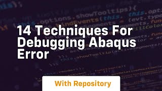 14 techniques for debugging abaqus error