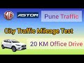 MG Astor City Mileage Test | Pune Traffic | Drive to Office with AC On