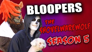 BLOOPERS from Shovelwarewolf: Season 5