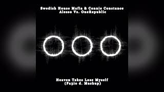 SHM & Connie Constance vs. Alesso Vs. OneRepublic - Heaven Takes Lose Myself (Fa3io d. Mashup)