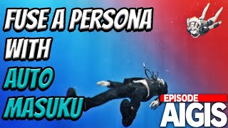 How to Create a Persona with Auto Masuku - Elizabeth Request 20 | Episode Aigis - Persona 3 Reload