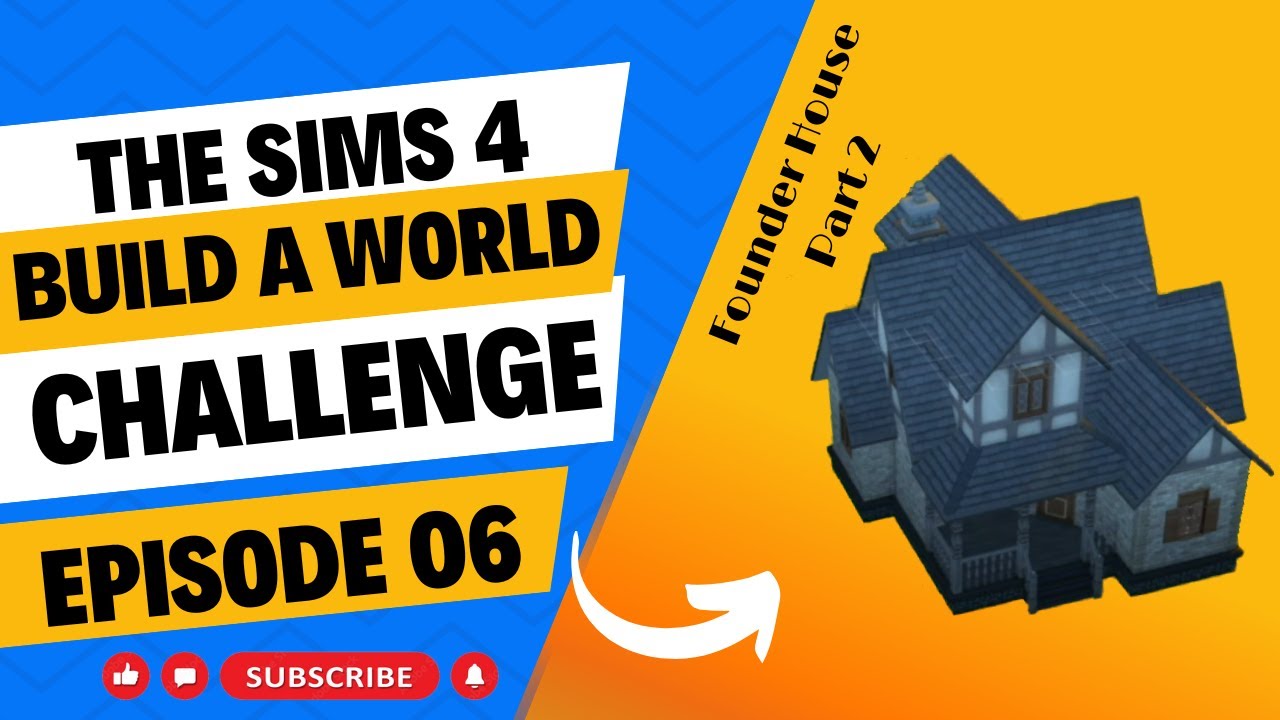 SIMS 4 - Build-A-World Challenge - EP 6 - Founders Home Part 2 - YouTube