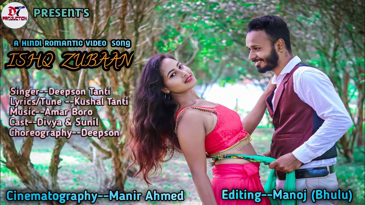 ISHQ ZUBAAN HINDI ROMANTIC OFFICIAL VIDEO SONG BY DEEPSON TANTIDIVYA KALARSUNIL SINGHA