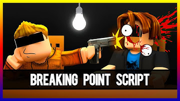 Breaking Point Script NEW [2022] Pastebin UPDATED ✔️