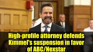 High-profile attorney defends Kimmel&#39;s suspension in favor of ABC/Nexstar