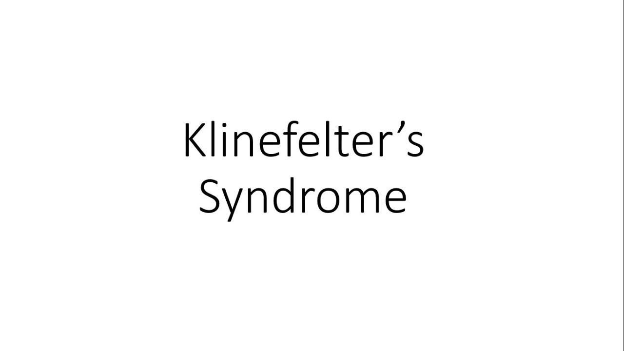 Klinefelter's Syndrome - For Medical Students - YouTube