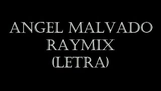 Video thumbnail of "Ángel Malvado - Raymix"