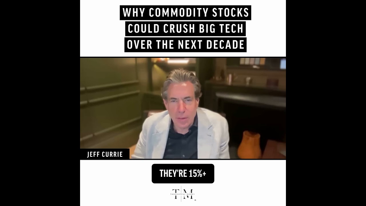 Why Commodity Stocks Could Crush Big Tech Over The Next Decade
