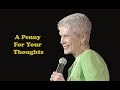 Jeanne Robertson | A Penny For Your Thoughts