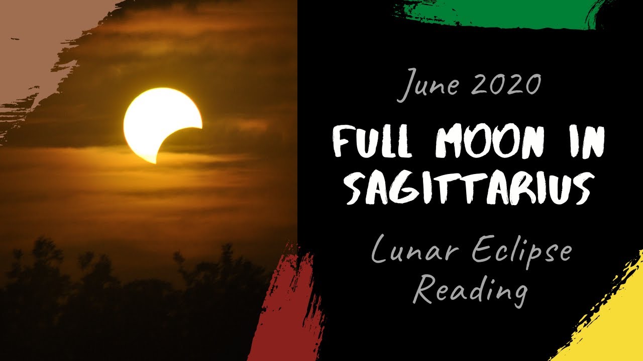Sagittarius Full Moon Lunar Eclipse June 5, 2020 ~ Pick-A-Card Tarot ...