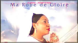 Download Lagu Ma Robe De Gloire MP3 Ma Robe De Gloire