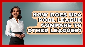 How Does UPA Pool League Compare To Other Leagues? - Billiards Hustlers