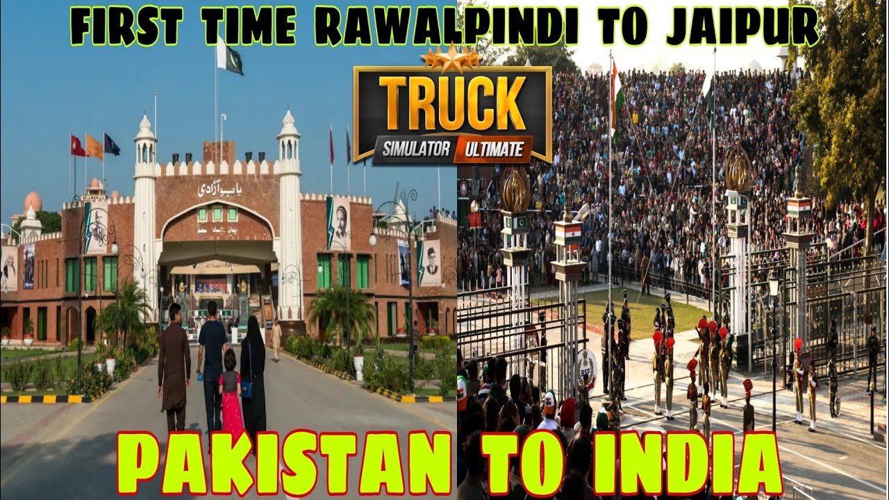 Rawalpindi Pakistan To Jaipur India Truck Simulator Ultimate First