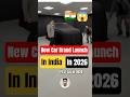 New Car Brand Launches in India 2026 π