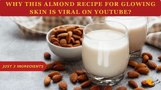 Almond Milk | Skin Glow Drink | Skin Whitening Drink | Almond Benefits | Badam Shake | आलमंड मिल्क