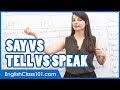 SAY, TELL, SPEAK - What is the difference? Confusing English Verbs