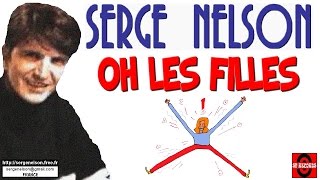 Miniatura de vídeo de "OH LES FILLES (Dēdiē Au Bonheur Des Dames) - SERGE NELSON"