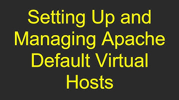 Setting Up and Managing `Apache` Default Virtual Hosts