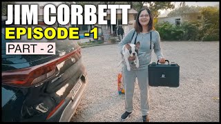 At last we reached our Resort | Jim Corbett | Episode -1 Part - 2 | Harpreet SDC
