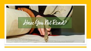 Have You Not Read?