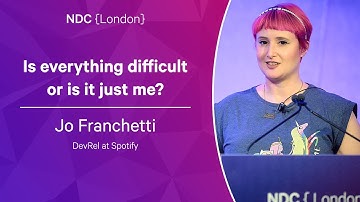 Is everything difficult or is it just me? - Jo Franchetti - NDC London 2023