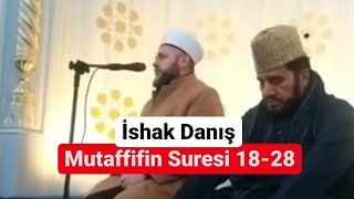 İshak Danış - Mutaffifin Suresi 18-28