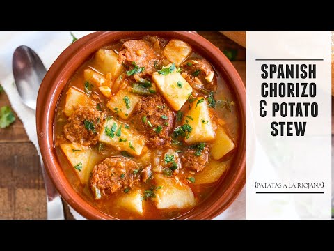 Classic Spanish Chorizo & Potato Stew | Patatas a la Riojana Recipe