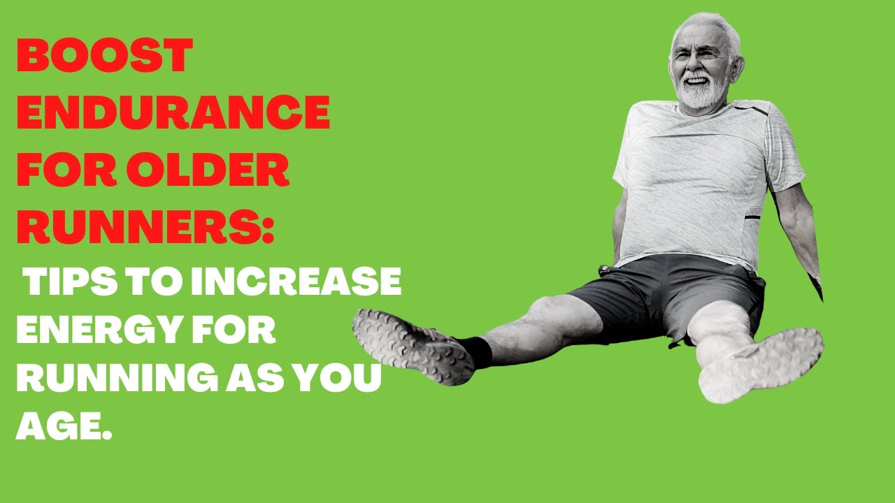 How To Increase Energy For Running As You Age. YouTube