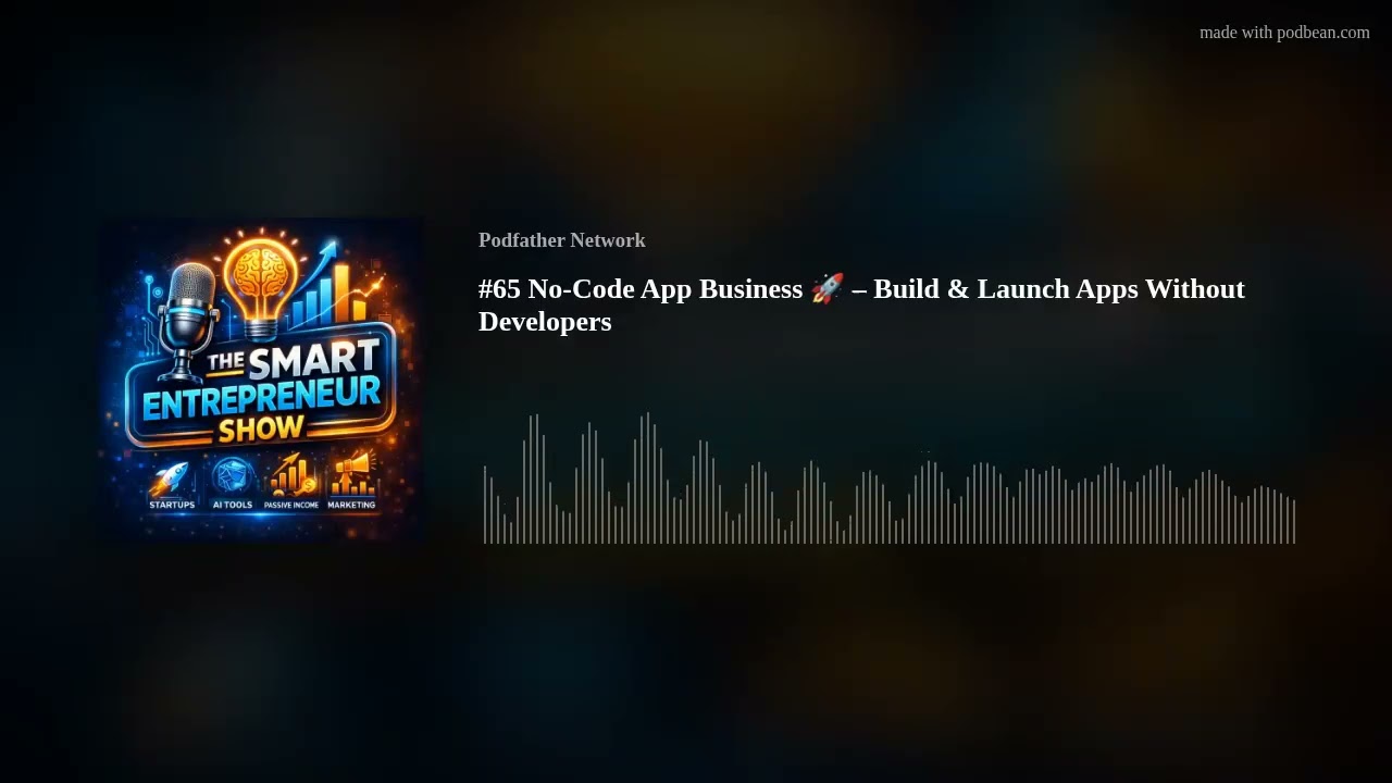 #65 No-Code App Business 🚀 – Build & Launch Apps Without Developers #65 No-Code App Business 🚀 – Build & Launch Apps Without Developers