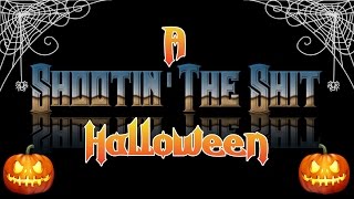 A Shootin The Shit Halloween