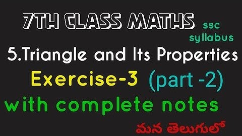 7th class maths in telugu//chapter-5//exercise-3 Part-2//Triangle and Its properties