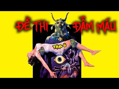 Video ĐỀ THI ĐẪM MÁU | Tập 6: Lộ Diện | Kinh Dị Mà Có Cả... - youtube